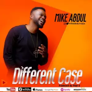 Mike Abdul - Different Case